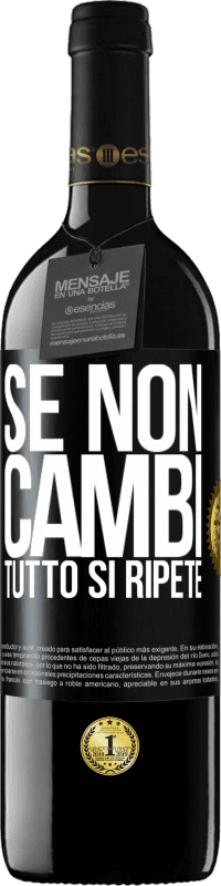 39,95 € Spedizione Gratuita | Vino rosso Edizione RED MBE Riserva Se non cambi tutto si ripete Etichetta Nera. Etichetta personalizzabile Riserva 12 Mesi Raccogliere 2015 Tempranillo