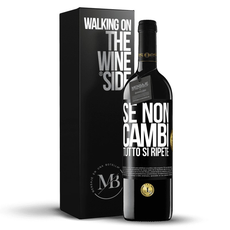 39,95 € Spedizione Gratuita | Vino rosso Edizione RED MBE Riserva Se non cambi tutto si ripete Etichetta Nera. Etichetta personalizzabile Riserva 12 Mesi Raccogliere 2014 Tempranillo