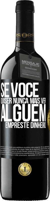 39,95 € Envio grátis | Vinho tinto Edição RED MBE Reserva Se você quiser nunca mais ver alguém ... empreste dinheiro Etiqueta Preta. Etiqueta personalizável Reserva 12 Meses Colheita 2016 Tempranillo