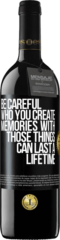 «Be careful who you create memories with. Those things can last a lifetime» RED Edition MBE Reserve