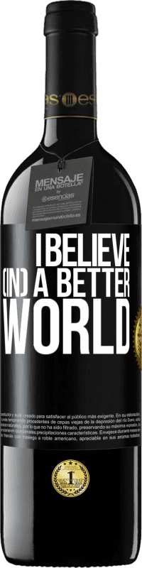 Free Shipping | Red Wine RED Edition MBE Reserve I believe (IN) a better world Black Label. Customizable label Reserve 12 Months Harvest 2014 Tempranillo