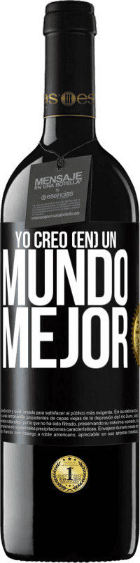 «Yo creo (EN) un mundo mejor» Edición RED MBE Reserva