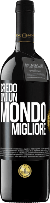 39,95 € Spedizione Gratuita | Vino rosso Edizione RED MBE Riserva Credo (IN) un mondo migliore Etichetta Nera. Etichetta personalizzabile Riserva 12 Mesi Raccogliere 2014 Tempranillo