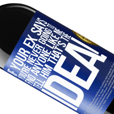 Unique & Personal Expressions. «If your ex says you're never going to find anyone like me tell him that's the idea!» RED Edition MBE Reserve