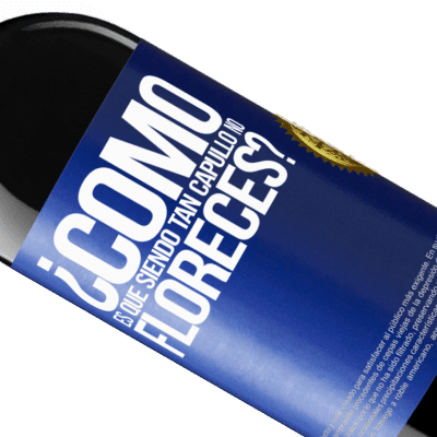 Expresiones Únicas y Personales. «¿Cómo es que siendo tan capullo no floreces?» Edición RED MBE Reserva