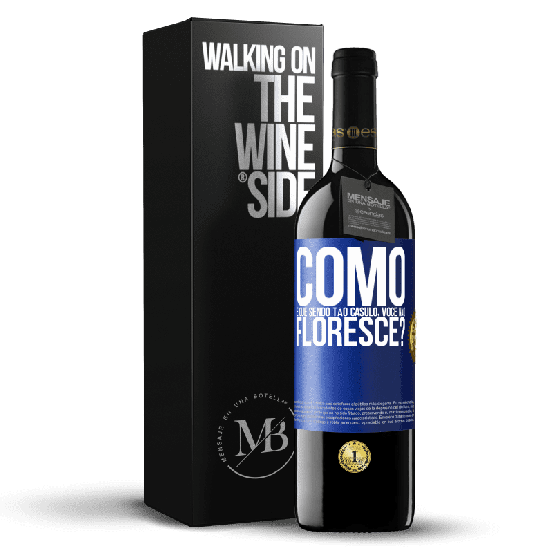 39,95 € Envio grátis | Vinho tinto Edição RED MBE Reserva como é que, sendo tão casulo, você não floresce? Etiqueta Azul. Etiqueta personalizável Reserva 12 Meses Colheita 2015 Tempranillo