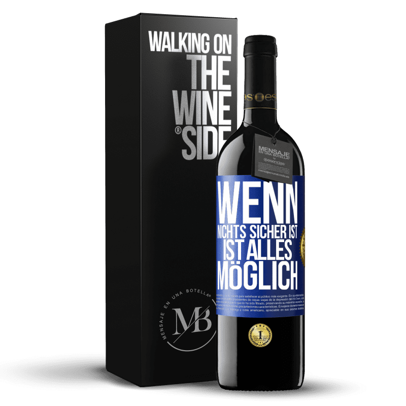 39,95 € Kostenloser Versand | Rotwein RED Ausgabe MBE Reserve Wenn nichts sicher ist, ist alles möglich Blaue Markierung. Anpassbares Etikett Reserve 12 Monate Ernte 2015 Tempranillo