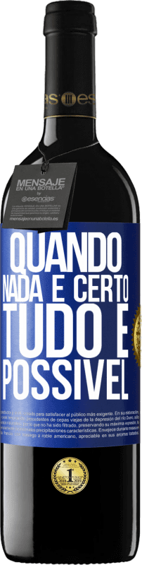 39,95 € | Vinho tinto Edição RED MBE Reserva Quando nada é certo, tudo é possível Etiqueta Azul. Etiqueta personalizável Reserva 12 Meses Colheita 2015 Tempranillo