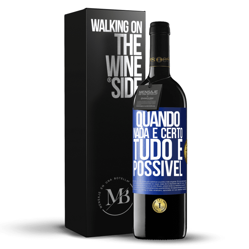 39,95 € Envio grátis | Vinho tinto Edição RED MBE Reserva Quando nada é certo, tudo é possível Etiqueta Azul. Etiqueta personalizável Reserva 12 Meses Colheita 2015 Tempranillo