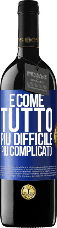 39,95 € | Vino rosso Edizione RED MBE Riserva È come tutto, più difficile, più complicato Etichetta Blu. Etichetta personalizzabile Riserva 12 Mesi Raccogliere 2015 Tempranillo