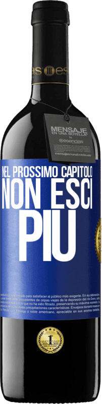 39,95 € | Vino rosso Edizione RED MBE Riserva Nel prossimo capitolo, non esci più Etichetta Blu. Etichetta personalizzabile Riserva 12 Mesi Raccogliere 2015 Tempranillo