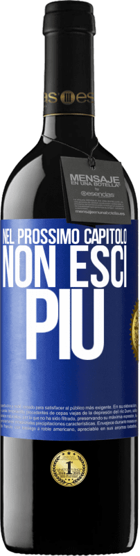 39,95 € Spedizione Gratuita | Vino rosso Edizione RED MBE Riserva Nel prossimo capitolo, non esci più Etichetta Blu. Etichetta personalizzabile Riserva 12 Mesi Raccogliere 2016 Tempranillo