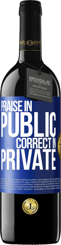 39,95 € Free Shipping | Red Wine RED Edition MBE Reserve Praise in public, correct in private Blue Label. Customizable label Reserve 12 Months Harvest 2014 Tempranillo
