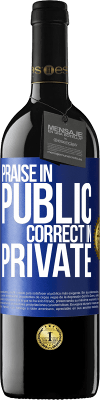 39,95 € Free Shipping | Red Wine RED Edition MBE Reserve Praise in public, correct in private Blue Label. Customizable label Reserve 12 Months Harvest 2016 Tempranillo