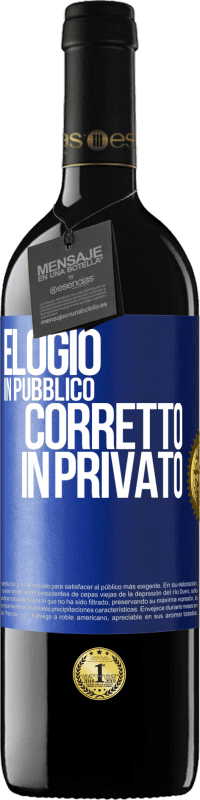 39,95 € Spedizione Gratuita | Vino rosso Edizione RED MBE Riserva Elogio in pubblico, corretto in privato Etichetta Blu. Etichetta personalizzabile Riserva 12 Mesi Raccogliere 2016 Tempranillo