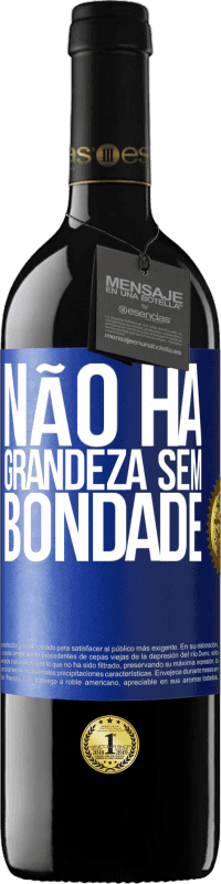 39,95 € | Vinho tinto Edição RED MBE Reserva Não há grandeza sem bondade Etiqueta Azul. Etiqueta personalizável Reserva 12 Meses Colheita 2016 Tempranillo