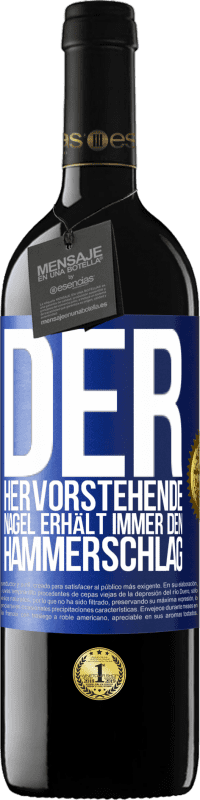 39,95 € | Rotwein RED Ausgabe MBE Reserve Der hervorstehende Nagel erhält immer den Hammerschlag Blaue Markierung. Anpassbares Etikett Reserve 12 Monate Ernte 2014 Tempranillo