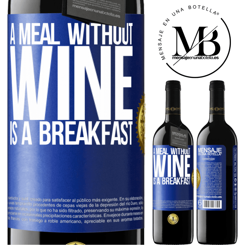 24,95 € Free Shipping | Red Wine RED Edition Crianza 6 Months A meal without wine is a breakfast Blue Label. Customizable label Aging in oak barrels 6 Months Harvest 2019 Tempranillo