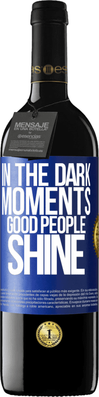 «In the dark moments good people shine» RED Edition MBE Reserve