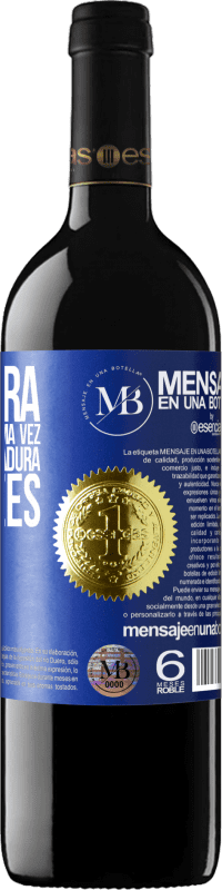 «A maneira de acertar a unha uma vez é acertar a ferradura cem vezes» Edição RED MBE Reserva