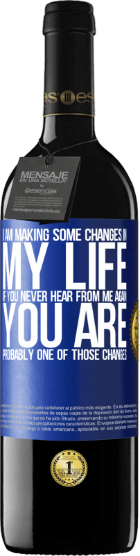39,95 € | Red Wine RED Edition MBE Reserve I am making some changes in my life. If you never hear from me again, you are probably one of those changes Blue Label. Customizable label Reserve 12 Months Harvest 2014 Tempranillo