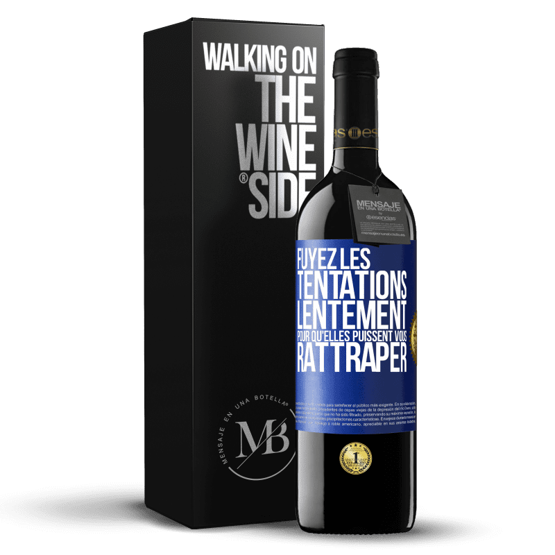 39,95 € Envoi gratuit | Vin rouge Édition RED MBE Réserve Fuyez les tentations... lentement pour qu'elles puissent vous rattraper Étiquette Bleue. Étiquette personnalisable Réserve 12 Mois Récolte 2015 Tempranillo