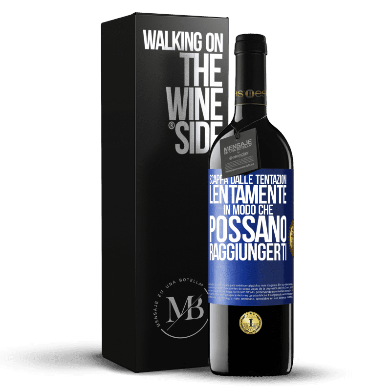 39,95 € Spedizione Gratuita | Vino rosso Edizione RED MBE Riserva Scappa dalle tentazioni ... lentamente, in modo che possano raggiungerti Etichetta Blu. Etichetta personalizzabile Riserva 12 Mesi Raccogliere 2015 Tempranillo