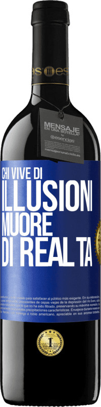 39,95 € Spedizione Gratuita | Vino rosso Edizione RED MBE Riserva Chi vive di illusioni muore di realtà Etichetta Blu. Etichetta personalizzabile Riserva 12 Mesi Raccogliere 2016 Tempranillo