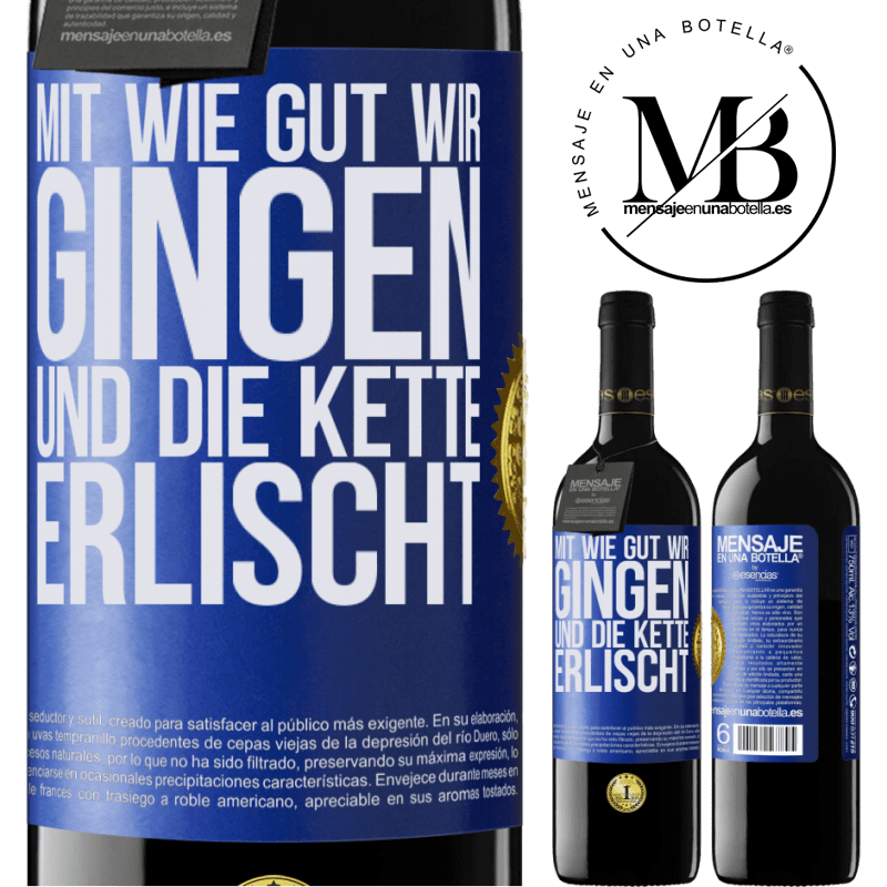 39,95 € Kostenloser Versand | Rotwein RED Ausgabe MBE Reserve Alles ging so gut, und dann fiel die Kette ab Blaue Markierung. Anpassbares Etikett Reserve 12 Monate Ernte 2014 Tempranillo