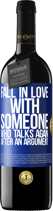 39,95 € Free Shipping | Red Wine RED Edition MBE Reserve Fall in love with someone who talks again after an argument Blue Label. Customizable label Reserve 12 Months Harvest 2016 Tempranillo