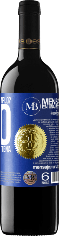 «¿Que cuántos cumplo? UNO. Los otros ya los tenía» Edición RED MBE Reserva
