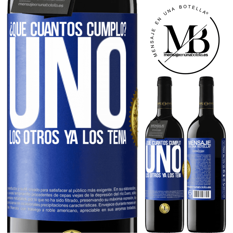 39,95 € Envío gratis | Vino Tinto Edición RED MBE Reserva ¿Que cuántos cumplo? UNO. Los otros ya los tenía Etiqueta Azul. Etiqueta personalizable Reserva 12 Meses Cosecha 2015 Tempranillo