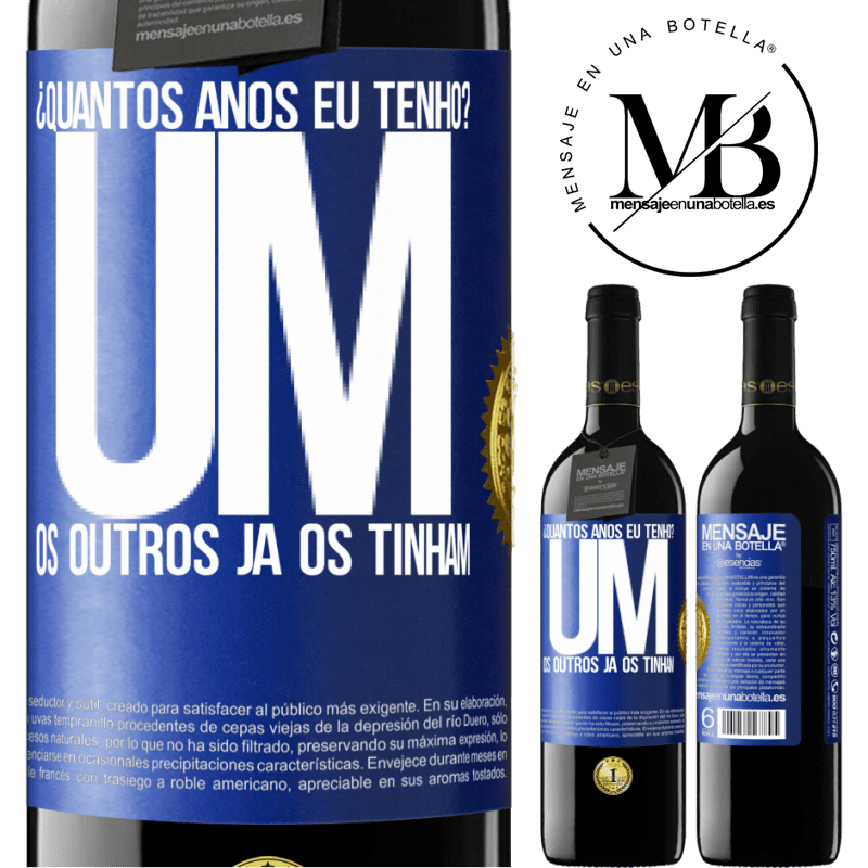 39,95 € Envio grátis | Vinho tinto Edição RED MBE Reserva ¿Quantos anos eu tenho? UM. Os outros já os tinham Etiqueta Azul. Etiqueta personalizável Reserva 12 Meses Colheita 2015 Tempranillo