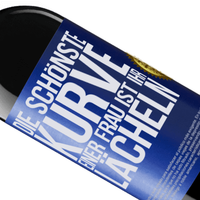 Einzigartige und Persönliche Ausdrücke. «Die schönste Kurve einer Frau ist ihr Lächeln» RED Ausgabe MBE Reserve