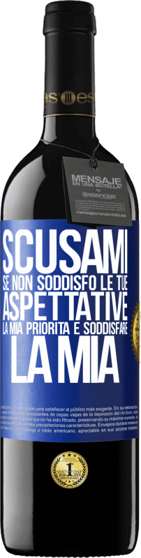 39,95 € Spedizione Gratuita | Vino rosso Edizione RED MBE Riserva Scusami se non soddisfo le tue aspettative. La mia priorità è soddisfare la mia Etichetta Blu. Etichetta personalizzabile Riserva 12 Mesi Raccogliere 2016 Tempranillo