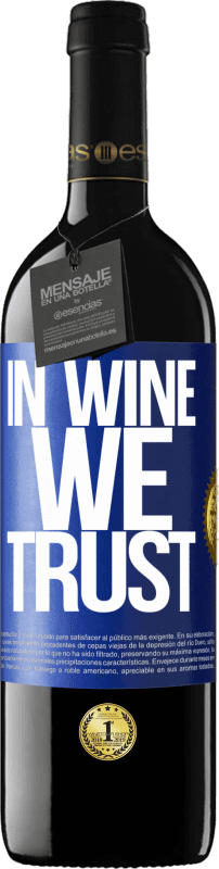 «in wine we trust» RED Edition MBE Reserve