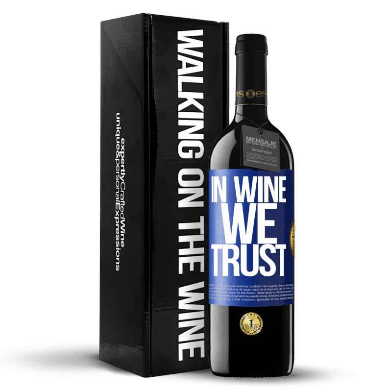 39,95 € Envío gratis | Vino Tinto Edición RED MBE Reserva in wine we trust Etiqueta Azul. Etiqueta personalizable Reserva 12 Meses Cosecha 2014 Tempranillo