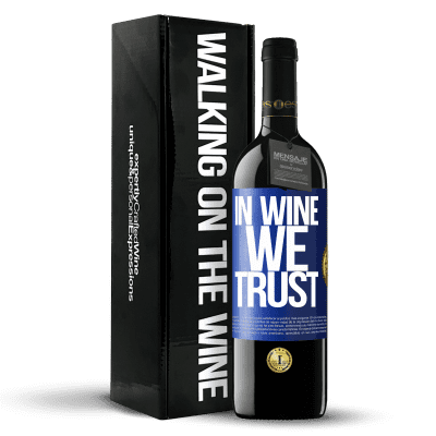 «in wine we trust» Édition RED Crianza 6 Mois