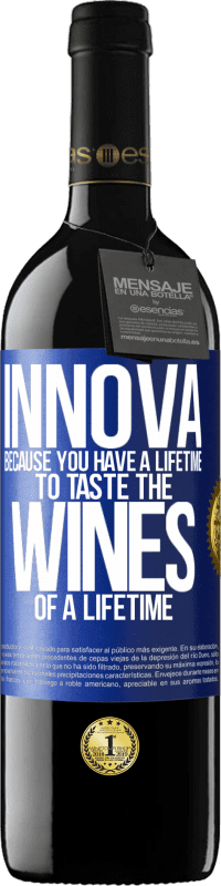 39,95 € Free Shipping | Red Wine RED Edition MBE Reserve Innova, because you have a lifetime to taste the wines of a lifetime Blue Label. Customizable label Reserve 12 Months Harvest 2016 Tempranillo