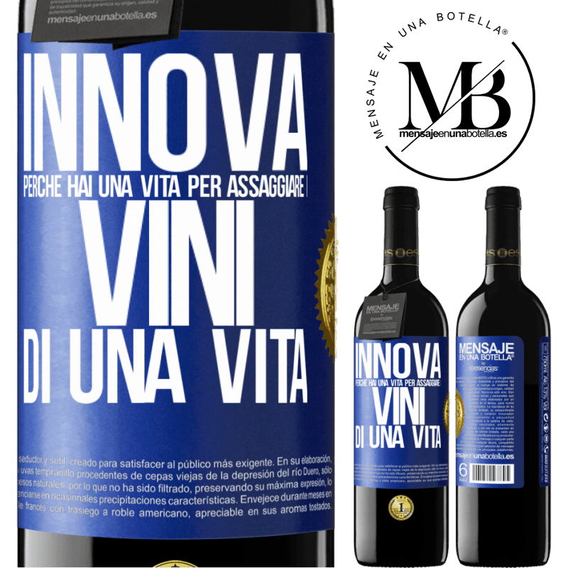 39,95 € Spedizione Gratuita | Vino rosso Edizione RED MBE Riserva Innova, perché hai una vita per assaggiare i vini di una vita Etichetta Blu. Etichetta personalizzabile Riserva 12 Mesi Raccogliere 2016 Tempranillo