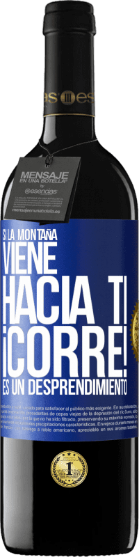 «Si la montaña viene hacia ti... ¡Corre! Es un desprendimiento» Edición RED MBE Reserva