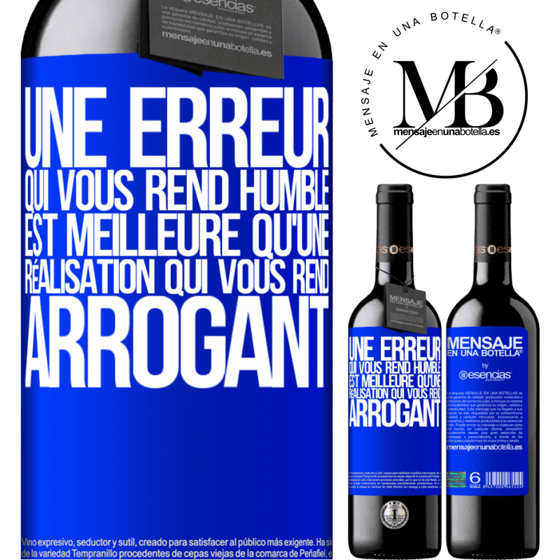 «Une erreur qui vous rend humble est meilleure qu'un accomplissement qui vous rend arrogant» Édition RED MBE Réserve