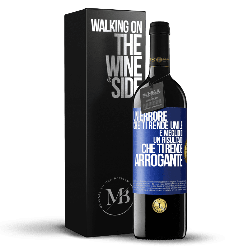 39,95 € Spedizione Gratuita | Vino rosso Edizione RED MBE Riserva Un errore che ti rende umile è meglio di un risultato che ti rende arrogante Etichetta Blu. Etichetta personalizzabile Riserva 12 Mesi Raccogliere 2015 Tempranillo