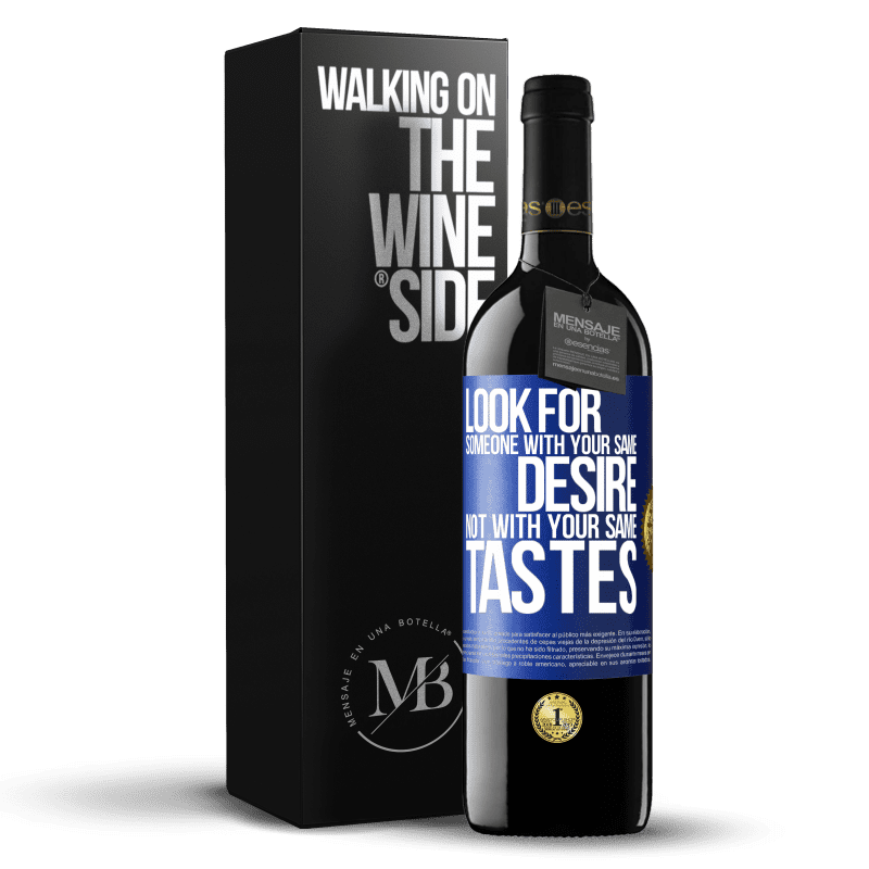 39,95 € Free Shipping | Red Wine RED Edition MBE Reserve Look for someone with your same desire, not with your same tastes Blue Label. Customizable label Reserve 12 Months Harvest 2016 Tempranillo