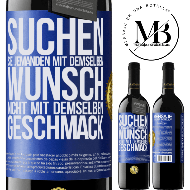 39,95 € Kostenloser Versand | Rotwein RED Ausgabe MBE Reserve Finde jemanden mit dem gleichen Wünschen, nicht mit dem gleichen Geschmack Blaue Markierung. Anpassbares Etikett Reserve 12 Monate Ernte 2016 Tempranillo