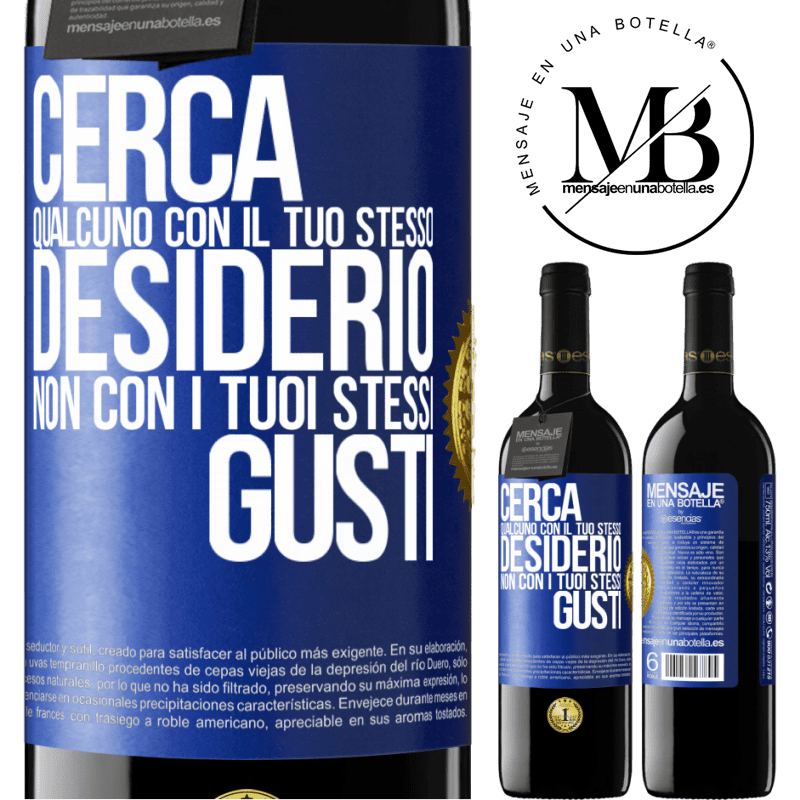 39,95 € Spedizione Gratuita | Vino rosso Edizione RED MBE Riserva Cerca qualcuno con il tuo stesso desiderio, non con i tuoi stessi gusti Etichetta Blu. Etichetta personalizzabile Riserva 12 Mesi Raccogliere 2015 Tempranillo