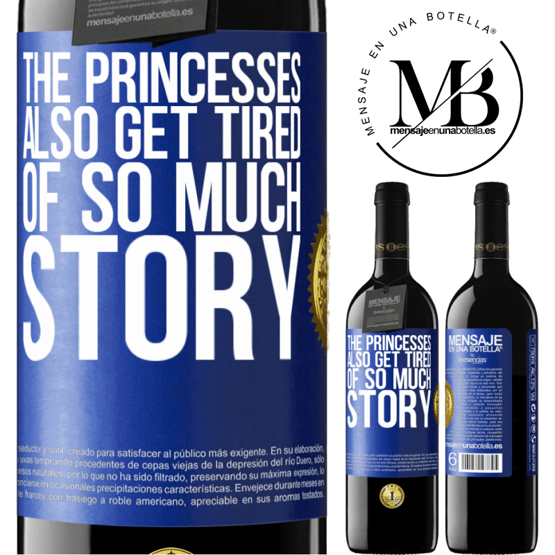 39,95 € Free Shipping | Red Wine RED Edition MBE Reserve The princesses also get tired of so much story Blue Label. Customizable label Reserve 12 Months Harvest 2014 Tempranillo