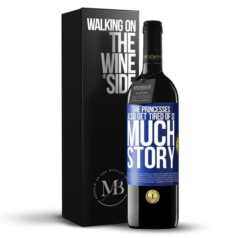39,95 € Free Shipping | Red Wine RED Edition MBE Reserve The princesses also get tired of so much story Blue Label. Customizable label Reserve 12 Months Harvest 2014 Tempranillo