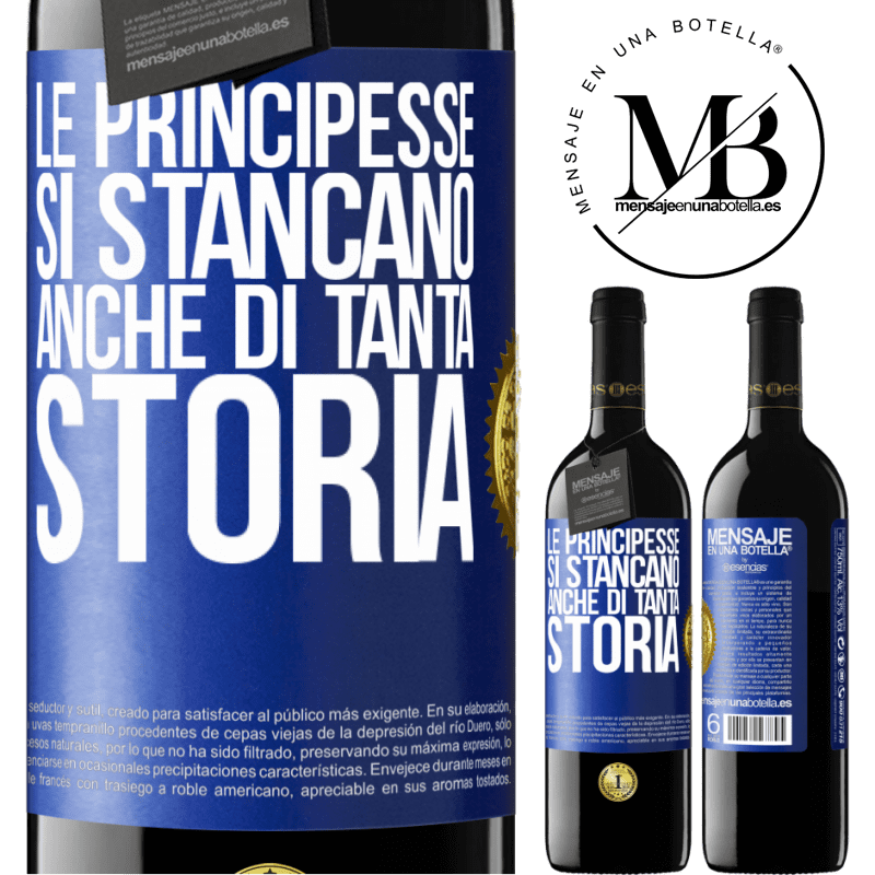 39,95 € Spedizione Gratuita | Vino rosso Edizione RED MBE Riserva Le principesse si stancano anche di tanta storia Etichetta Blu. Etichetta personalizzabile Riserva 12 Mesi Raccogliere 2016 Tempranillo