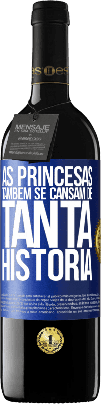 «As princesas também se cansam de tanta história» Edição RED MBE Reserva